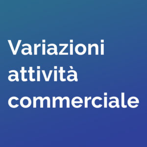 Variazioni attività commerciale